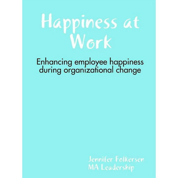 Happiness at Work, (Paperback)