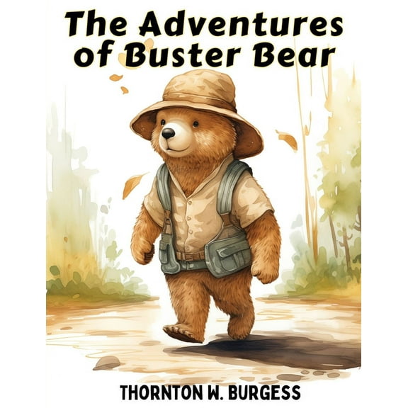 The Adventures of Buster Bear, (Paperback)