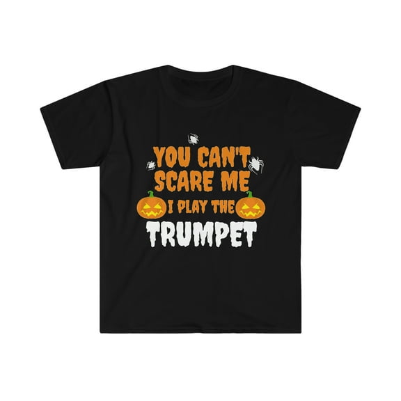 Can't Scare Me I play the Trumpet Player Unisex T-shirt S-3XL Halloween