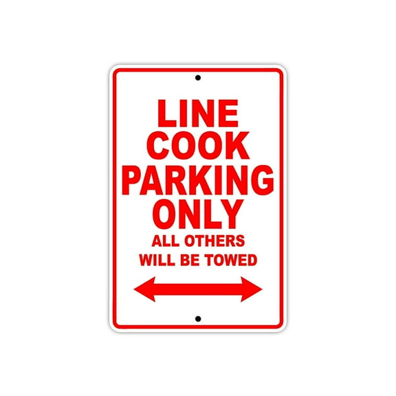 Line Cook Parking Only Gift Decor Novelty Garage Metal Aluminum 8"x12" Sign