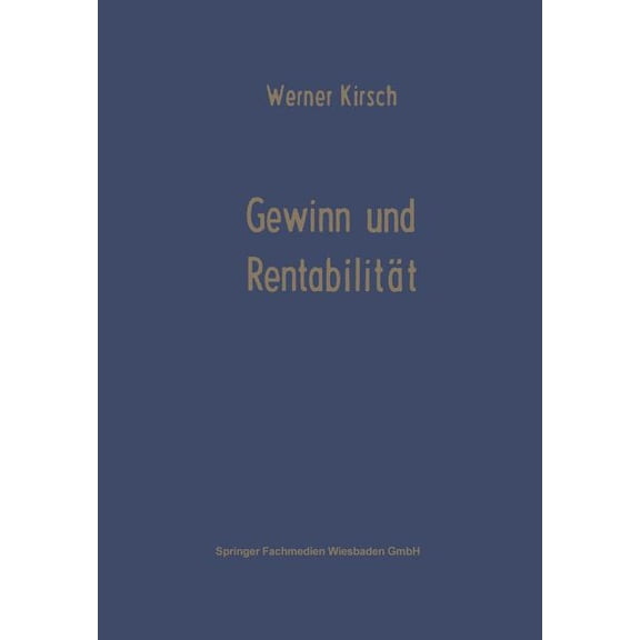 Die Betriebswirtschaft in Forschung Und Gewinn Und Rentabilität, Book 5, (Paperback)