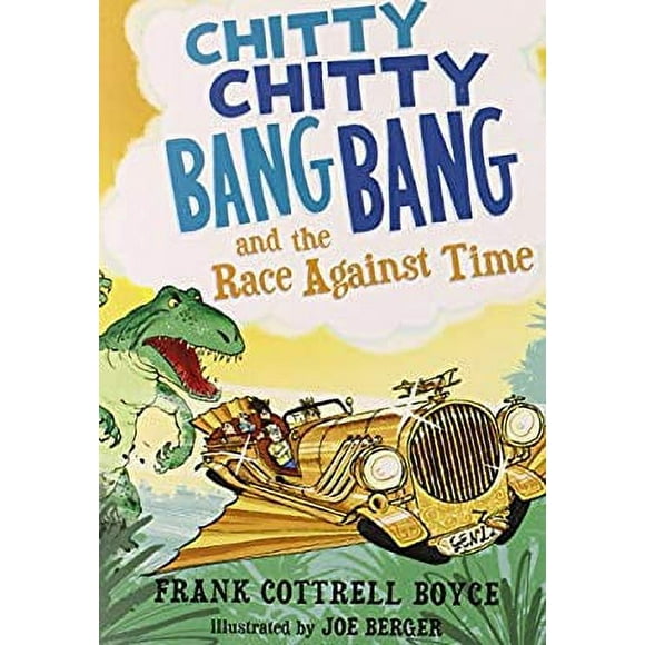 Chitty Chitty Bang Bang and the Race Against Time 9780763669317 Used / Pre-owned