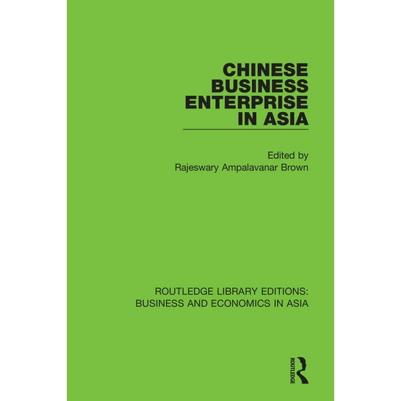 Routledge Library Editions: Business and Chinese Business Enterprise in Asia, Book 7, (Paperback)