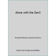 Alone with the Devil [Hardcover - Used]