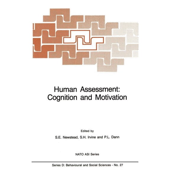 NATO Science Series D: Human Assessment: Cognition and Motivation, Book 27, (Hardcover)