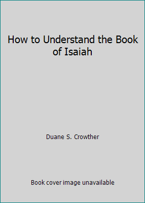 Pre-Owned How to Understand the Book of Isaiah (Paperback) 0882906356