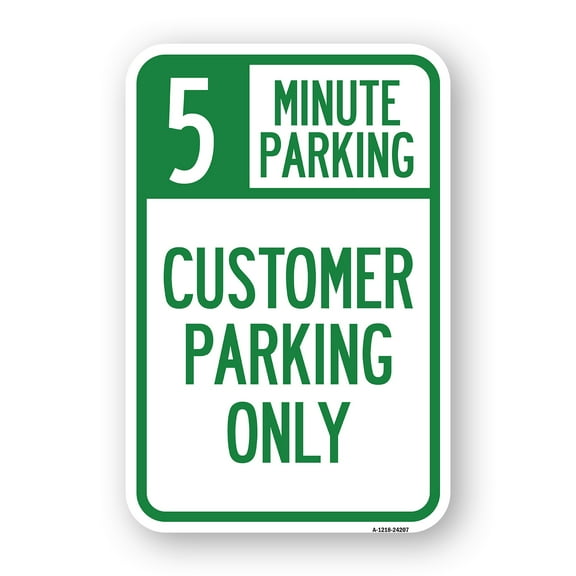 SignMission A-1218-24207 12 x 18 in. Aluminum Sign - 5 Minute Parking Customer Parking Only