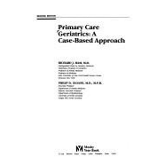 Pre-Owned Primary Care Geriatrics : A Case-Based Approach (Paperback) 9780815140702