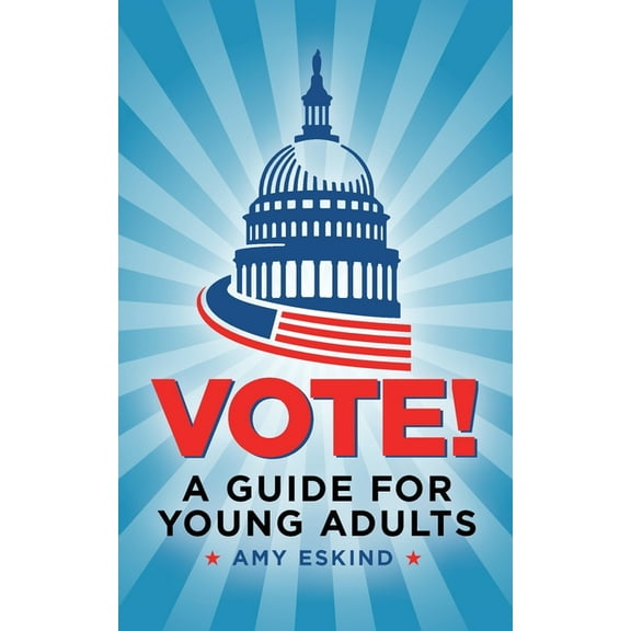 Vote! A Guide for Young Adults, (Paperback)