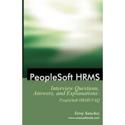 PeopleSoft Hrms Interview Questions, Answers, and Explanations : PeopleSoft Hrms FAQ