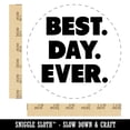 thumbnail image 2 of Best Day Ever Bold Text Self-Inking Rubber Stamp Ink Stamper - Blue Ink - Large 1-1/2 Inch, 2 of 7
