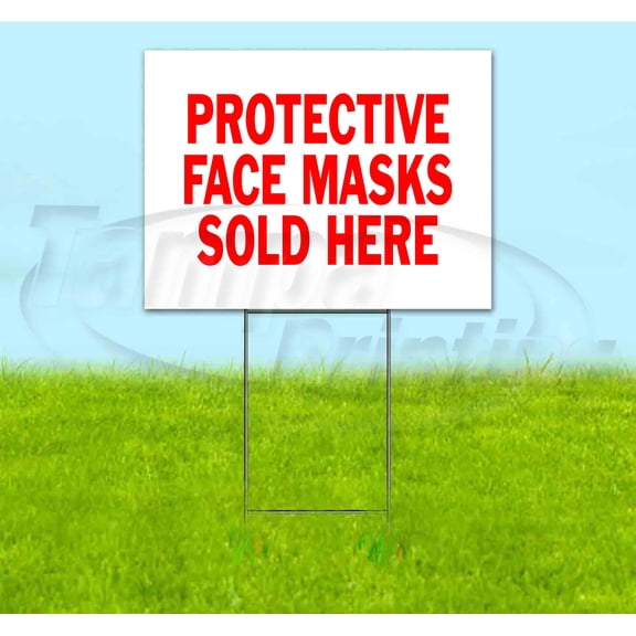 Protective Face Masks Sold Here (18"" X 24"") Yard Sign, Includes Metal Step Stake