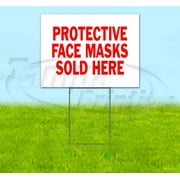 Protective Face Masks Sold Here (18"" X 24"") Yard Sign, Includes Metal Step Stake