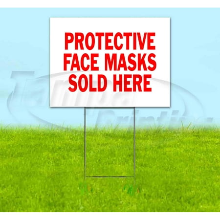 Protective Face Masks Sold Here (18"" X 24"") Yard Sign, Includes Metal Step Stake