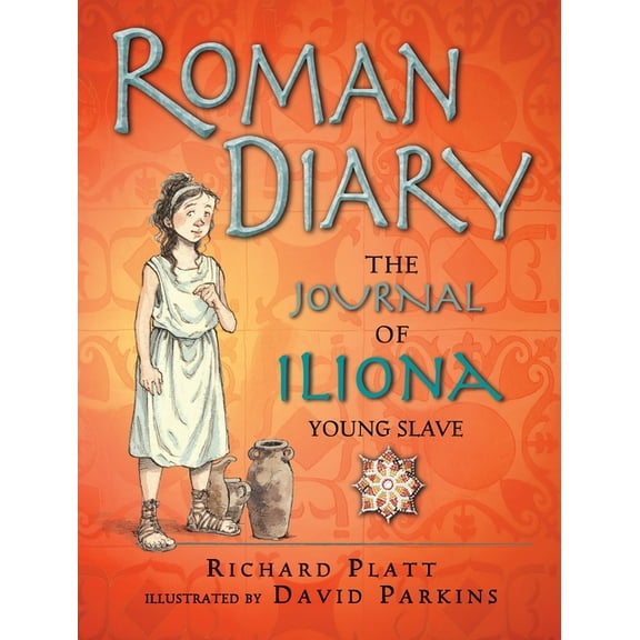 Historical Diaries: Roman Diary: The Journal of Iliona, Young Slave (Reprint)(Paperback)