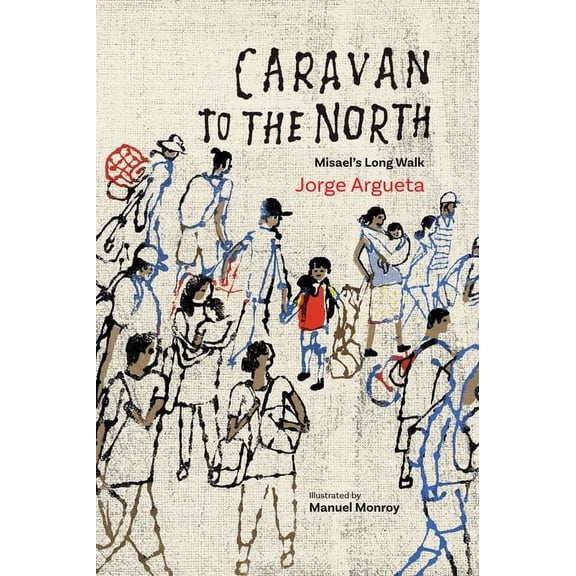 Caravan to the North: Misael's Long Walk, (Paperback)