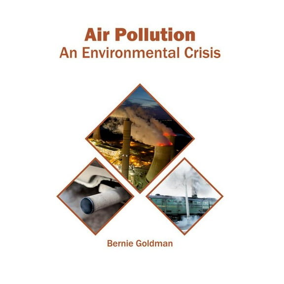 Air Pollution: An Environmental Crisis, (Hardcover)