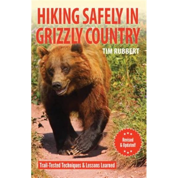 Pre-Owned Hiking in Grizzly Country : Lessons Learned and Shared (Edition 2) (Paperback)