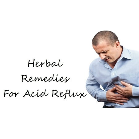 Herbal Remedies For Acid Reflux - eBook