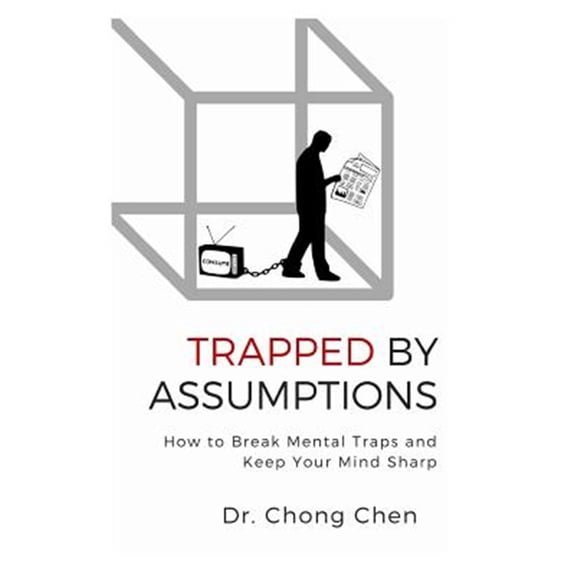 Pre-Owned Trapped by Assumptions: How to Break Mental Traps and Keep Your Mind Sharp