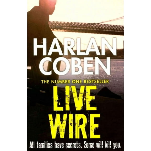 Live Wire: From the Number One bestselling creator of the hit Netflix series Missing You (Paperback) by Harlan Coben