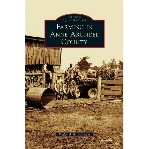 Farming in Anne Arundel County (Hardcover)