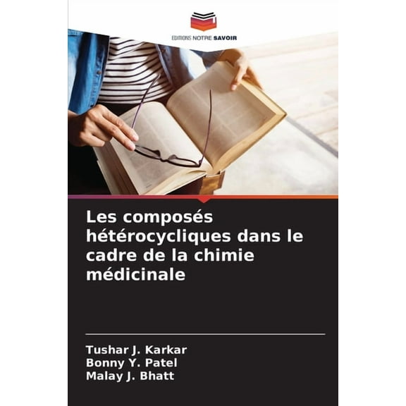 Les composés hétérocycliques dans le cadre de la chimie médicinale, (Paperback)