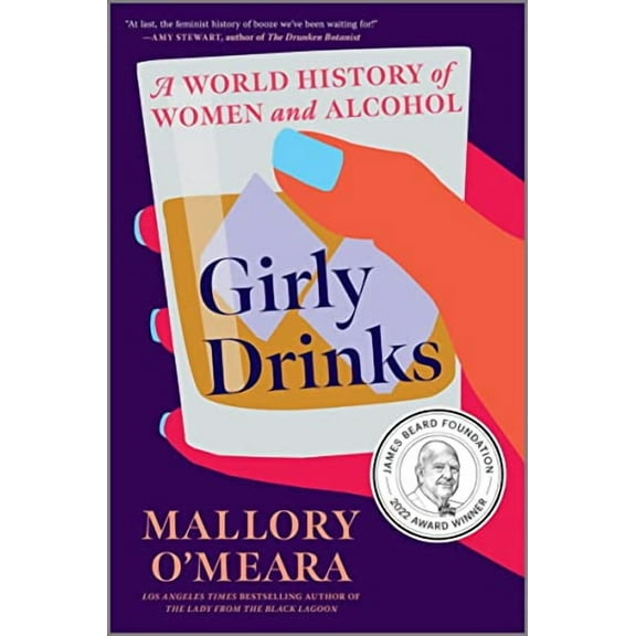 Girly Drinks: A World History of Women and Alcohol (Hardcover)