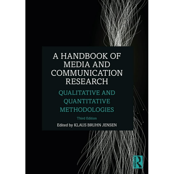 A Handbook of Media and Communication Research: Qualitative and Quantitative Methodologies, (Paperback)