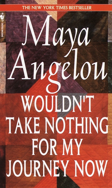 Wouldn't Take Nothing for My Journey Now, (Paperback)