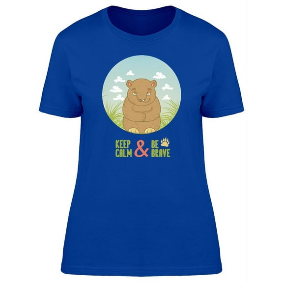 Cool Bear Keep Calm & Be Brave T-Shirt Women -Image by Shutterstock, Female Large