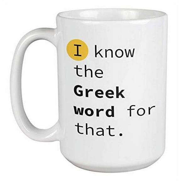 Enneagram Type 5 - Coffee and Tea Gift Mug: I know the Greek word for that. (15oz)