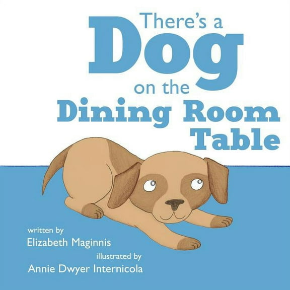 There's a Dog on the Dining Room Table (Paperback)
