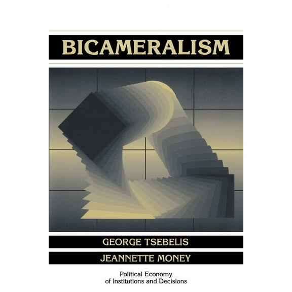Political Economy of Institutions and De Bicameralism, (Paperback)