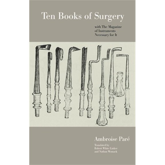 Pre-Owned Ten Books of Surgery with the Magazine of the Instruments Necessary for It, (Paperback)