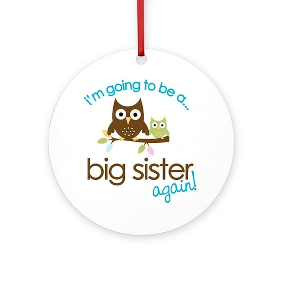 CafePress - I'm Going To Be A Big Sister Owl Shirt Ornament (R - Round Wood Ornament 4"