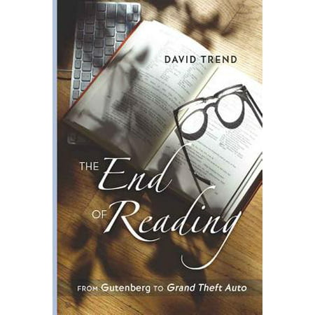 The End of Reading From Gutenberg to Grand Theft AutoI Counterpoints
Epub-Ebook