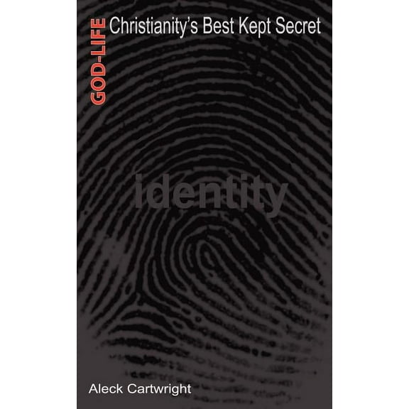 God-Life: Christianity's Best Kept Secret, (Paperback)