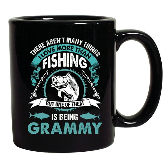 I Love More Than Fishing But One Of Them Is Being Grammy DT Coffee 11 Oz Black Mug
