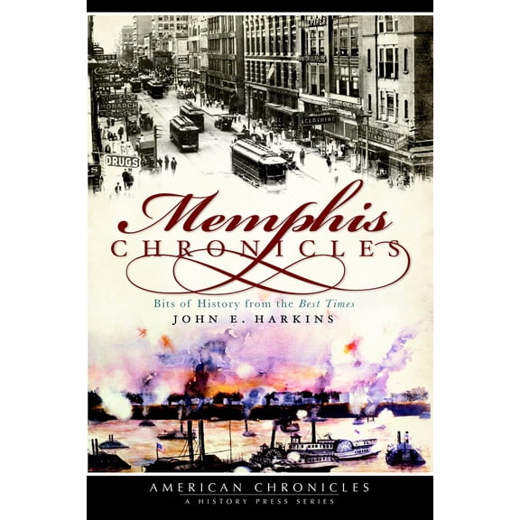 Pre-Owned Memphis Chronicles: Bits of History from the Best Times (Paperback) 159629714X 9781596297142