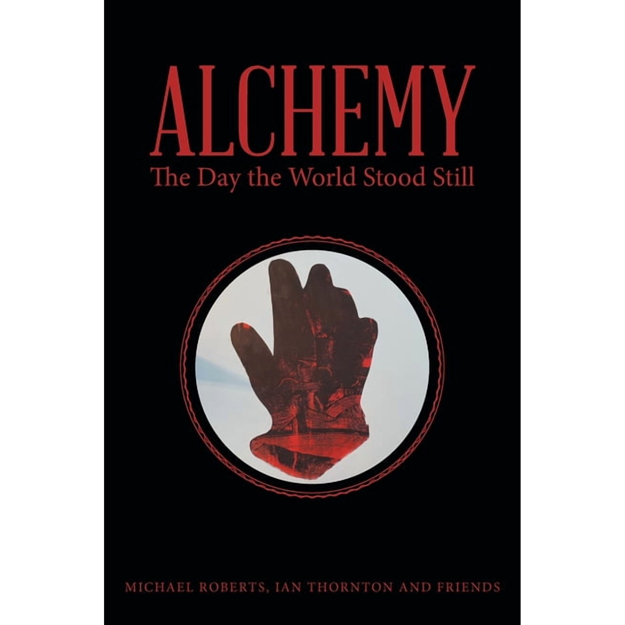 Alchemy: The Day the World Stood Still (Paperback)