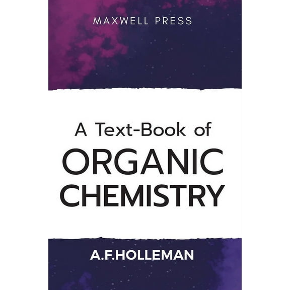 A Text-book of Organic Chemistry, (Paperback)