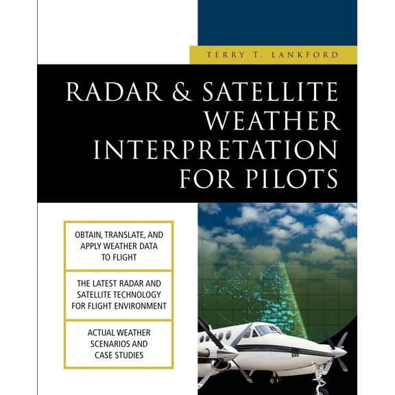 Pre-Owned Radar & Satellite Weather Interpretation for Pilots (Paperback) 0071391185 9780071391184