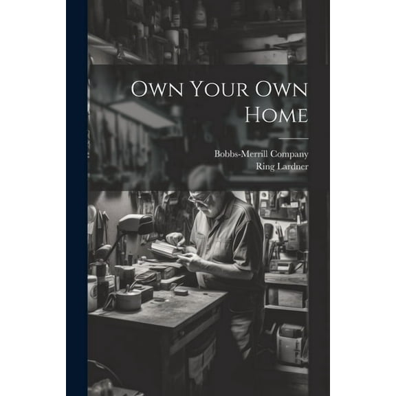 Own Your Own Home (Paperback)