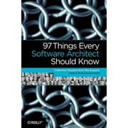 97 Things Every Software Architect Should Know : Collective Wisdom from the Experts (Paperback)