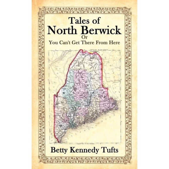 Tales of North Berwick: Or You Can't Get There From Here, (Paperback)