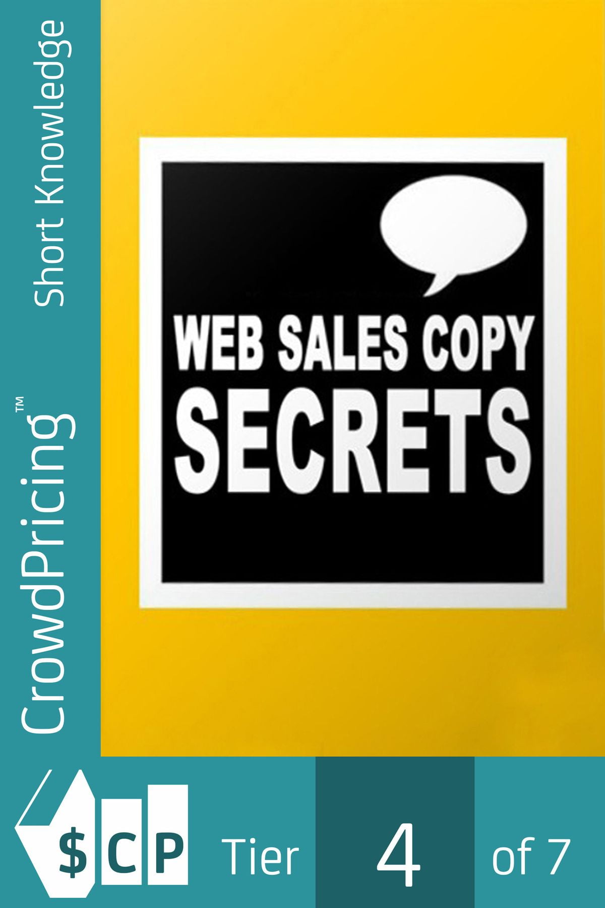 Web Sales Copy Secrets: How To Create A Website Sales Letter That Sells Like Crazy! - eBook Web Sales Copy Secrets: How To Create A Website Sales Letter That Sells Like Crazy! - eBook