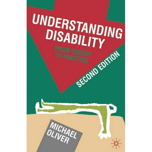 Understanding Disability: From Theory to Practice, (Paperback)