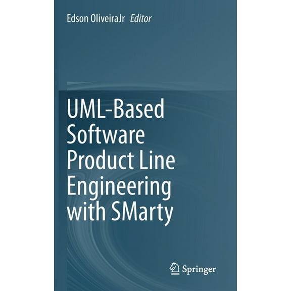 Uml-Based Software Product Line Engineering with Smarty, (Hardcover)