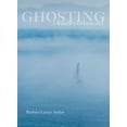 thumbnail image 1 of Pre-Owned Ghosting: A Widow's Voyage Out (Paperback) 0960097767 9780960097760, 1 of 1